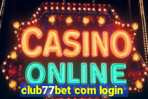 club77bet com login